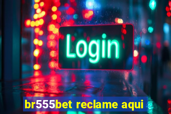 br555bet reclame aqui